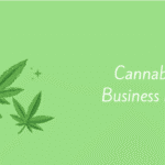 The Ultimate Guide to Writing a Cannabis Business Plan